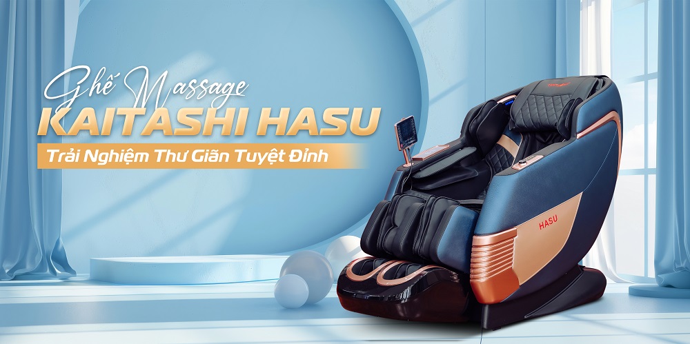 Ghế massage Kaitashi Hasu – Đập tan đau nhức, sức khỏe vững vàng