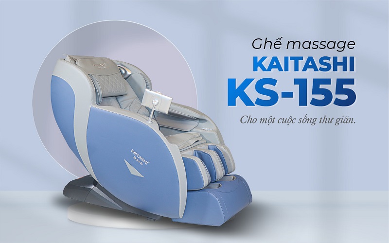 Ghế massage Kaitashi KS-155 cho cuộc sống đáng sống